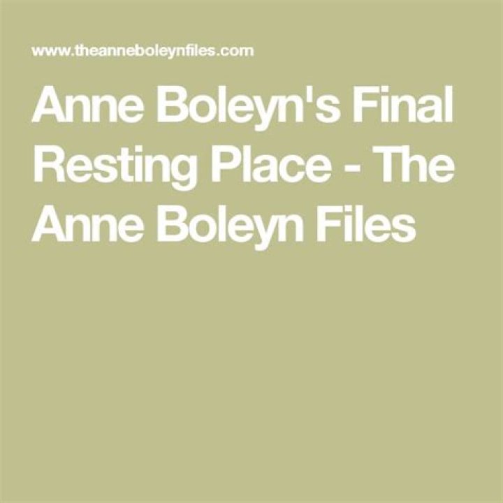 Anne Boleyn's Final Resting Place: A Museum Exhibit Of History's Tragic Queen